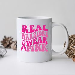real warriors wear pink mug, real warriors wear pink coffee and tea gift mug, real wa