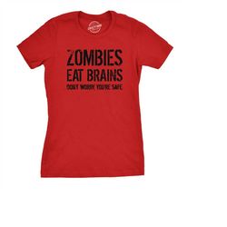 zombie shirt women, sci fi t shirt, womens zombies eat brains t shirt, sarcastic zombie apocalypse shirt, i love the dea