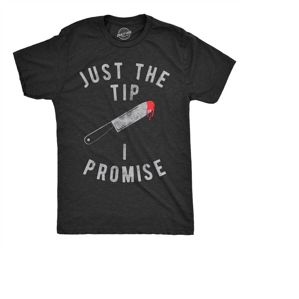 MR-2102023144037-knife-shirt-men-just-the-tip-i-promise-shirt-halloween-image-1.jpg