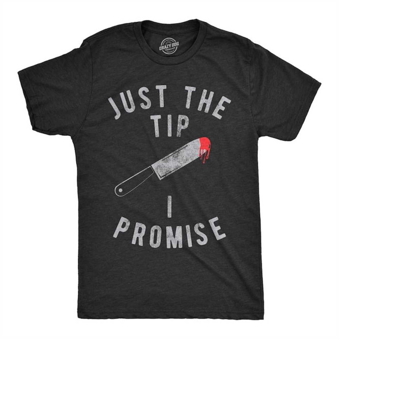 MR-2102023144037-knife-shirt-men-just-the-tip-i-promise-shirt-halloween-image-1.jpg