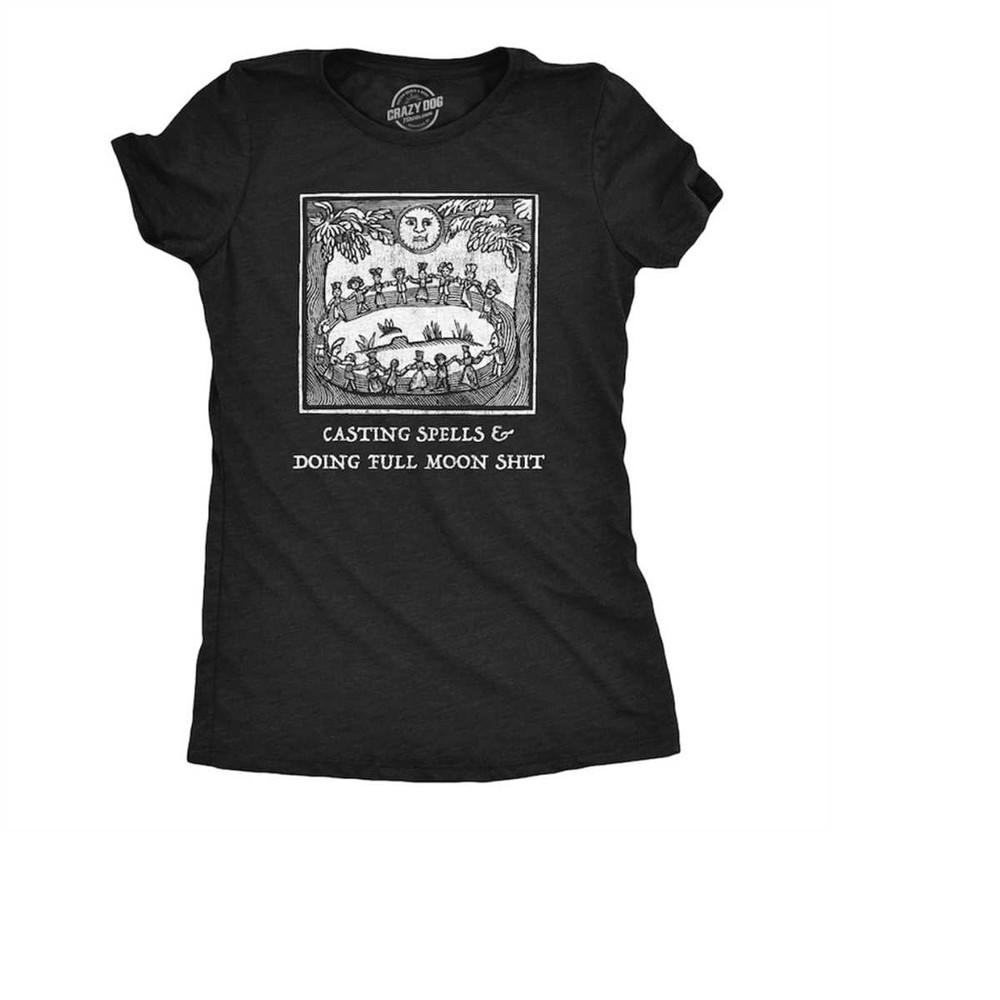 MR-2102023144055-casting-spells-doing-full-moon-shit-witch-shirt-pagan-image-1.jpg