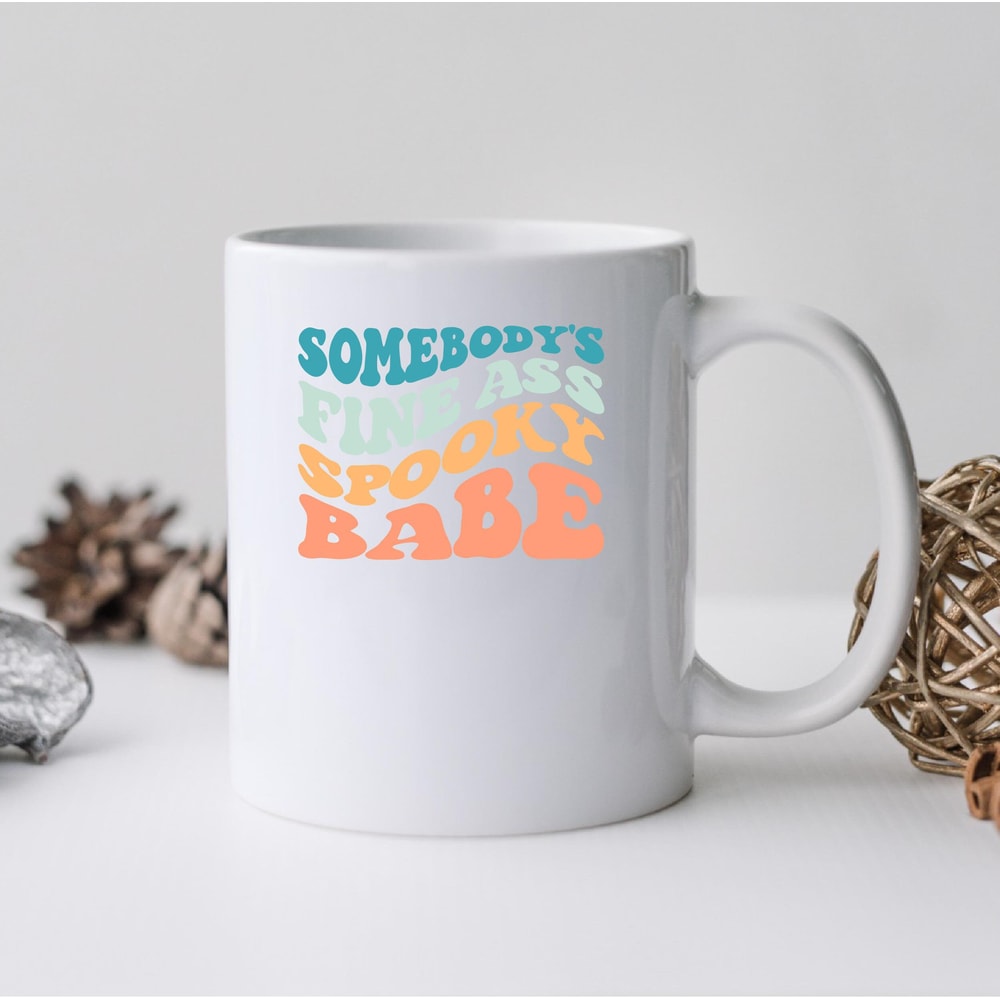 Somebody's Fine Ass Spooky Babe Mug, Somebody's Fine Ass Spooky Babe Canvas Tote Bag, Somebodys Fine Ass Spooky Babe Coffee And Tea Gift Mug - 2.jpg