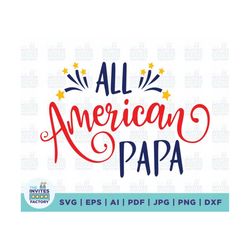 all american papa svg, 4th of july svg, patriotic svg, american papa svg, digital download, sublimation, clipart, svg fi