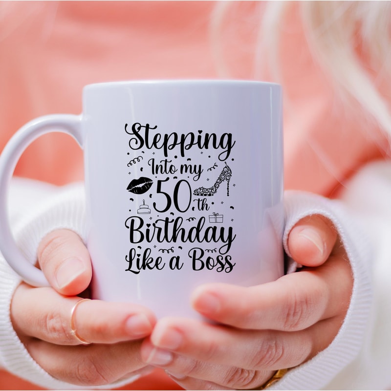 Stepping Into My 50th Birthday Like A Boss Mug, Stepping Into 50th Birthday Like A Boss Coffee and Tea Gift Mug, Stepping My 50th Birthday - 3.jpg