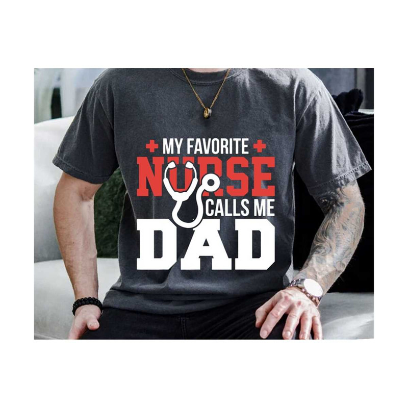 MR-2102023144453-my-favorite-nurse-call-me-dad-svg-fathers-day-svg-nurse-image-1.jpg