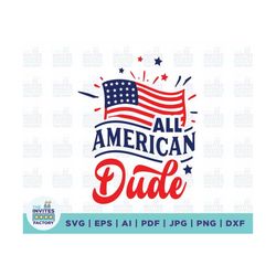 all american dude svg, 4th of july svg, patriotic kids svg, all american svg, dude svg, american little dude shirt png,