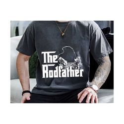the rodfather svg, fishing dad svg, father day svg, rodfather svg, fisherman gift svg, dad shirt svg, fathers day gift