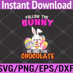 follow the bunny he has chocolate happy easter day svg, eps, png, dxf, digital download