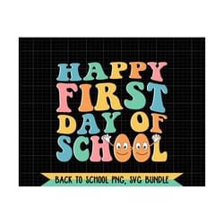 happy first day of school png, first day of school png, sublimation download