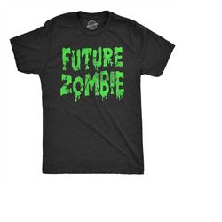 zombie tshirt, future zombie, we want your brains, dead shirt, horror t shirt, funny shirts, funny halloween mens shirt