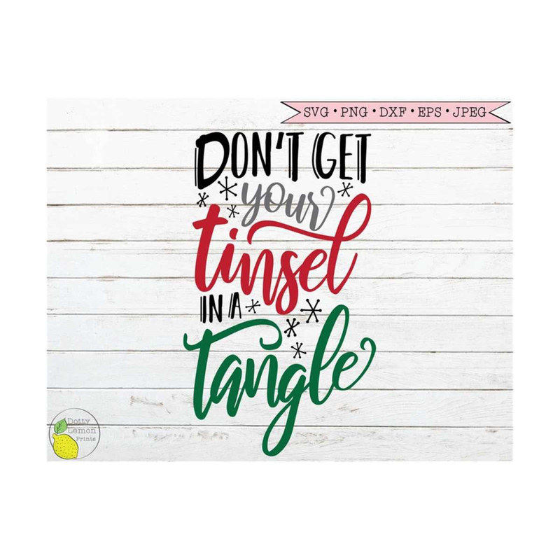 MR-210202315912-christmas-svg-dont-get-your-tinsel-in-a-tangle-svg-funny-image-1.jpg