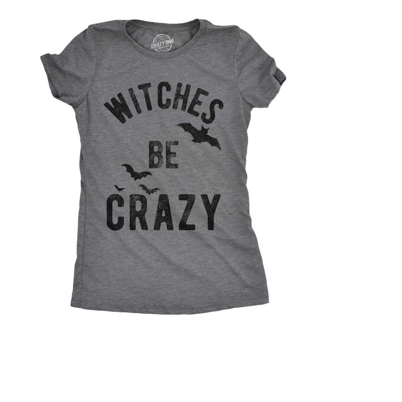 MR-210202315934-witches-be-crazy-t-shirt-crazy-witch-t-shirt-halloween-shirt-gray.jpg