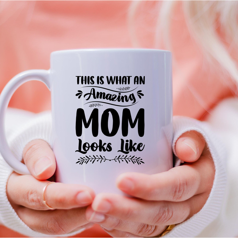This Is What An Amazing Mom Mug, This Is What An Amazing Mom Coffee and Tea Gift Mug, This Is What An Amazing Mom, Amazing Mom, Mom - 3.jpg