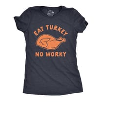 eat turkey no worky shirt, turkey tshirt, thanksgiving shirt women, funny thanksgiving tshirt, thanksgiving turkey shirt