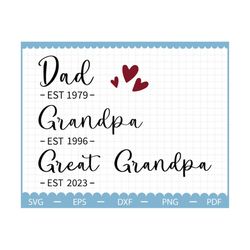 personalized dad grandpa great grandpa svg, custom date father's day svg, grandfather svg, happy fathers day, daddy svg,
