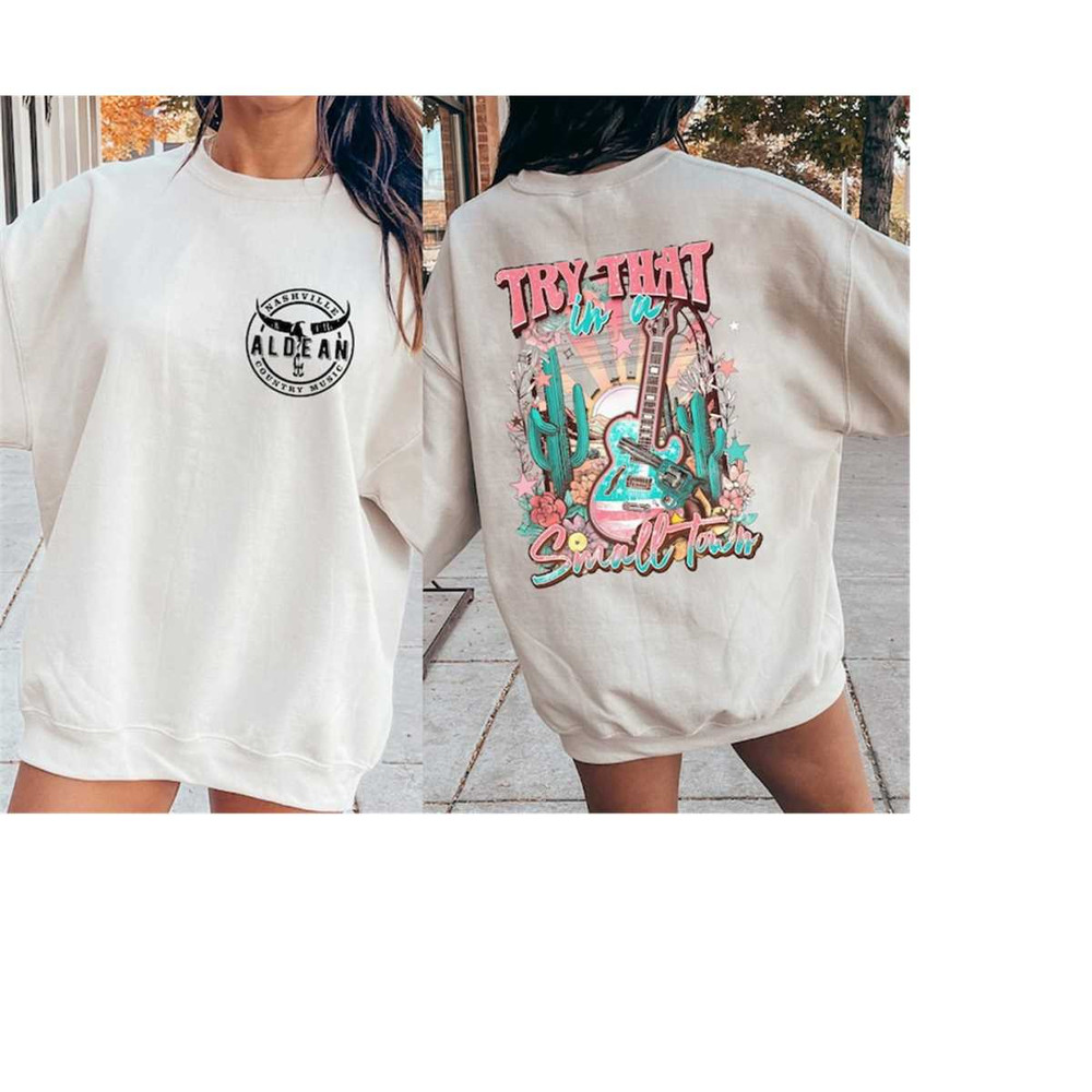 MR-2102023152520-try-that-in-a-small-town-sweatshirt-and-hoodie-jason-aldean-image-1.jpg