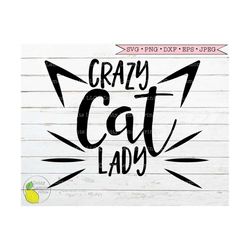 cat svg, crazy cat lady svg cat mom svg kitty svg kitten svg animal svg files for cricut downloads silhouette clip art