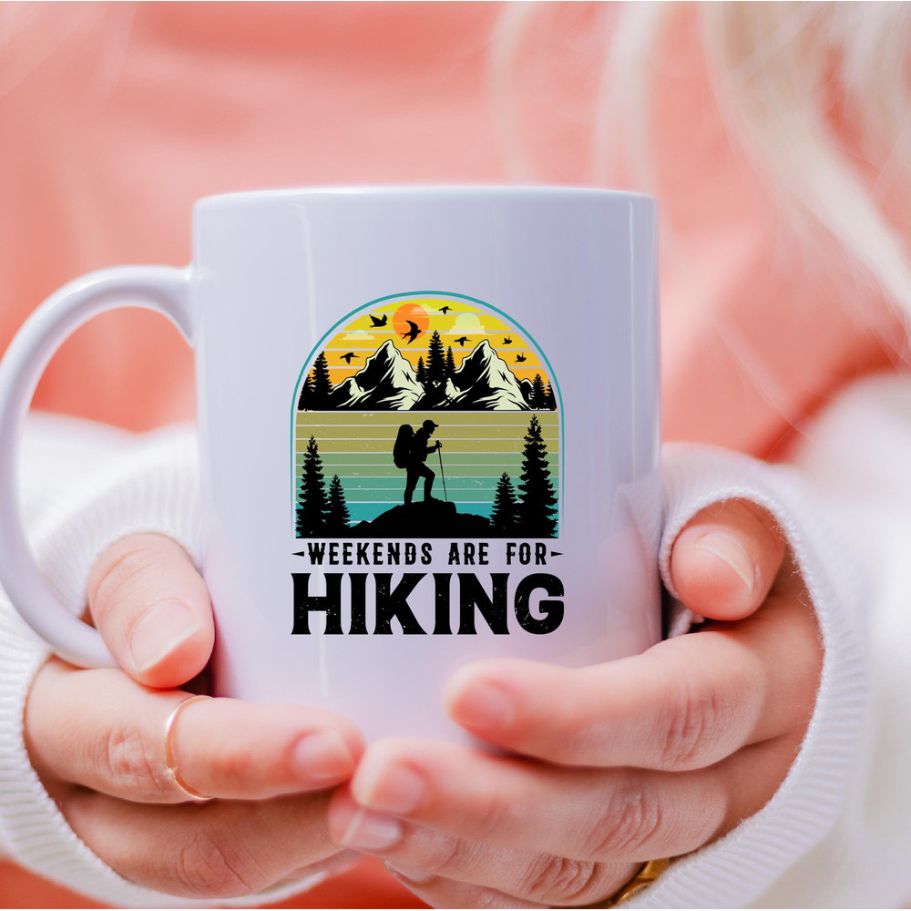 Weekends Are For Hiking Mug, Weekends Are For Hiking Coffee and Tea Gift Mug, Weekends Are For Hiking Gift Mug, Weekends, Hiking, Hike - 3.jpg
