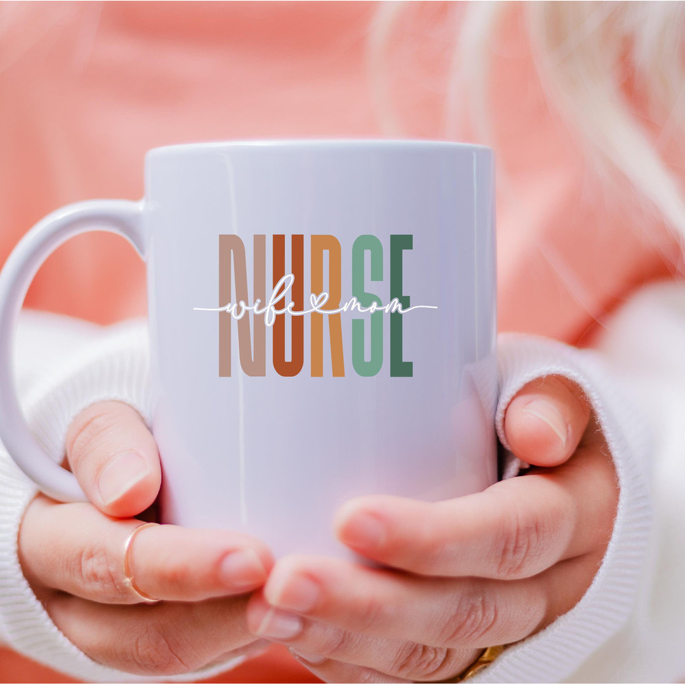 Wife Mom Nurse Mug, Wife Mom Nurse Coffee and Tea Gift Mug, Wife Mom Nurse Gift, Wife, Mom, Nurse, Hospital, Nursery - 4.jpg