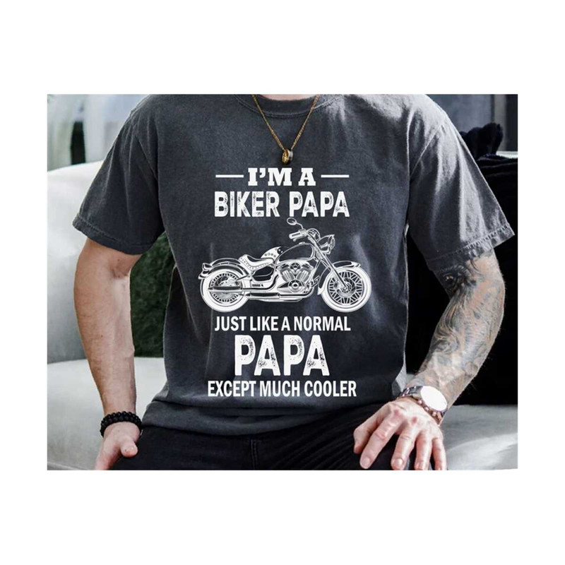 MR-2102023153532-im-a-biker-papa-like-a-normal-papa-except-much-cooler-image-1.jpg