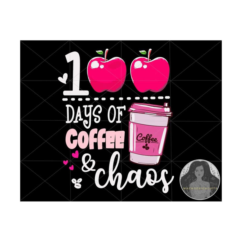 MR-2102023153648-100-days-of-coffee-and-chaos-gift-for-teacher-teacher-image-1.jpg