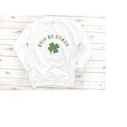 st. patrick's day fleece, sweatshirt, erin go bragh, irish, lucky, four leaf clover, rainbow, women's, st paddy's, gift