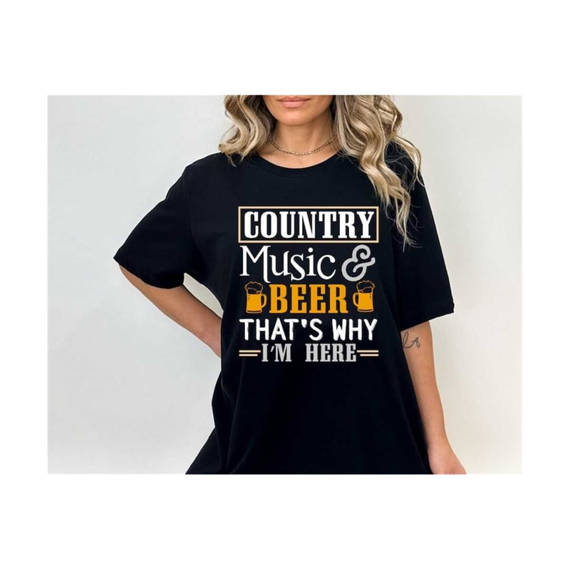 MR-2102023153853-country-music-and-beer-thats-why-im-here-svg-beer-image-1.jpg