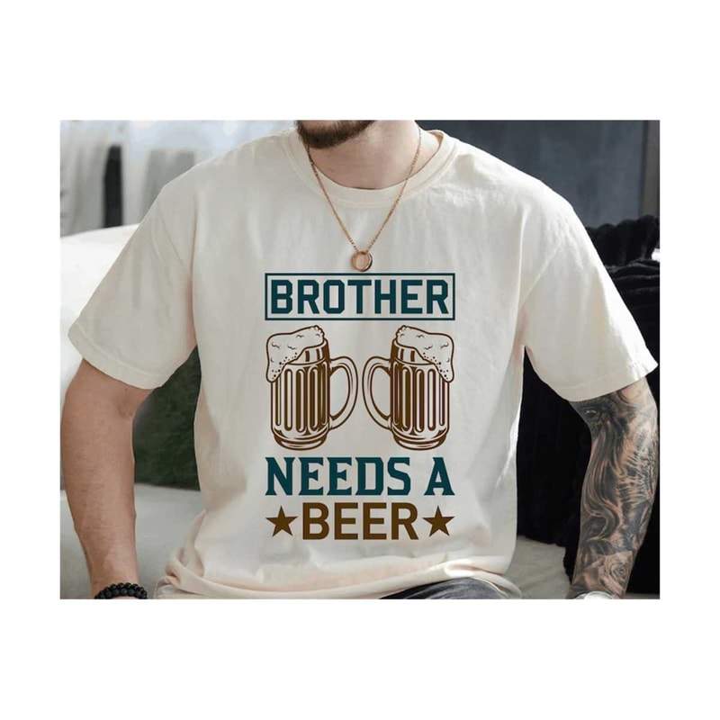 MR-2102023154138-brother-needs-a-beer-svg-funny-beer-quote-svg-drink-svg-image-1.jpg