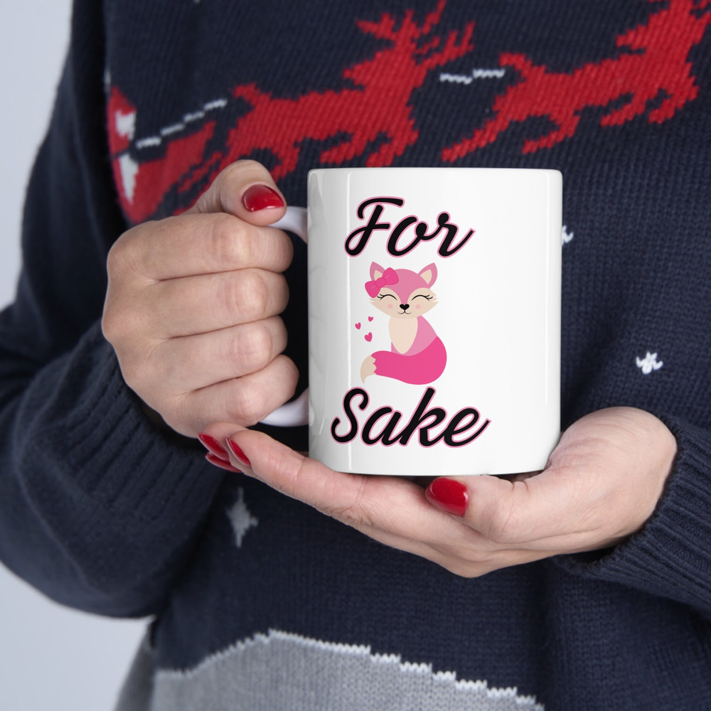 For Fox Sake Ceramic Mug 11oz - 7.jpg