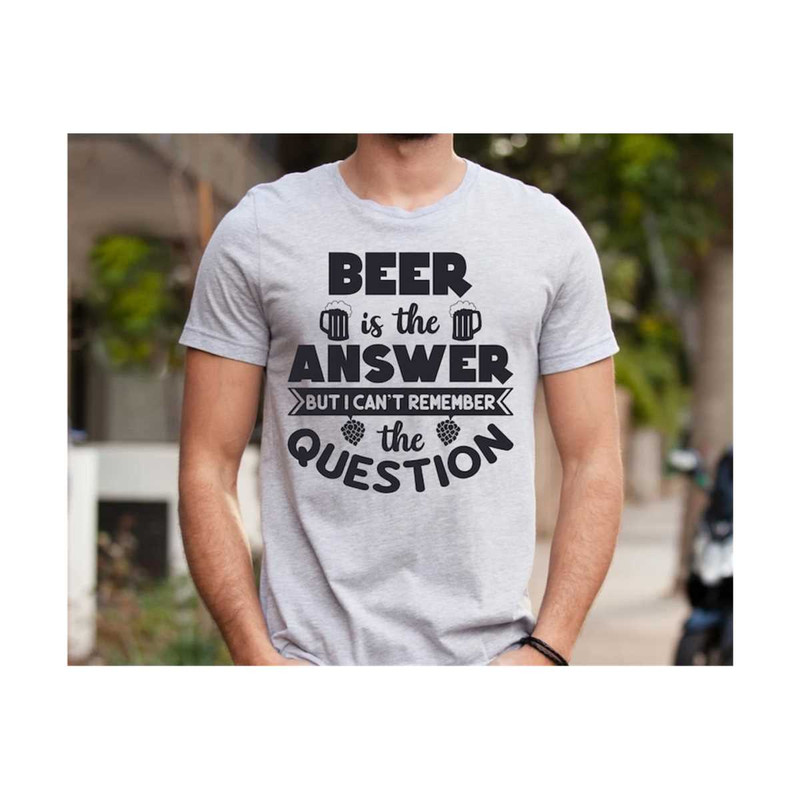 MR-2102023155912-beer-is-the-answer-but-i-cant-remember-the-question-image-1.jpg