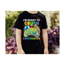 i'm ready to crush grade kindergarten png, kindergarten gamer png, back to school gamer boys png, first day of school pn