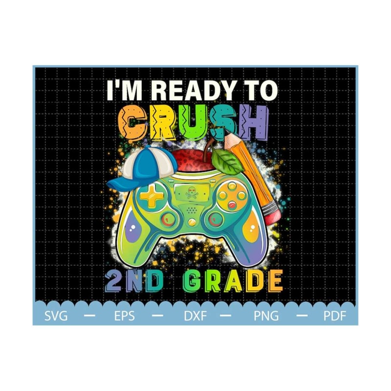MR-210202316638-im-ready-to-crush-grade-2nd-grade-png-second-grade-gamer-image-1.jpg