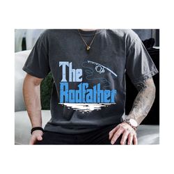 the rodfather svg,  rodfather svg, fishing dad svg, father day svg,fisherman gift svg, dad shirt svg, fathers day gift