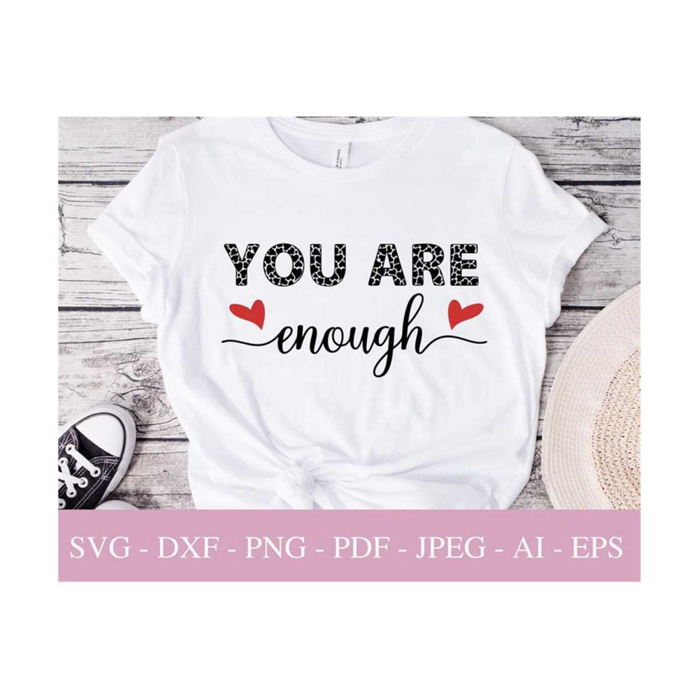 MR-2102023163344-you-are-enough-svg-files-for-cricut-valentines-day-png-love-image-1.jpg