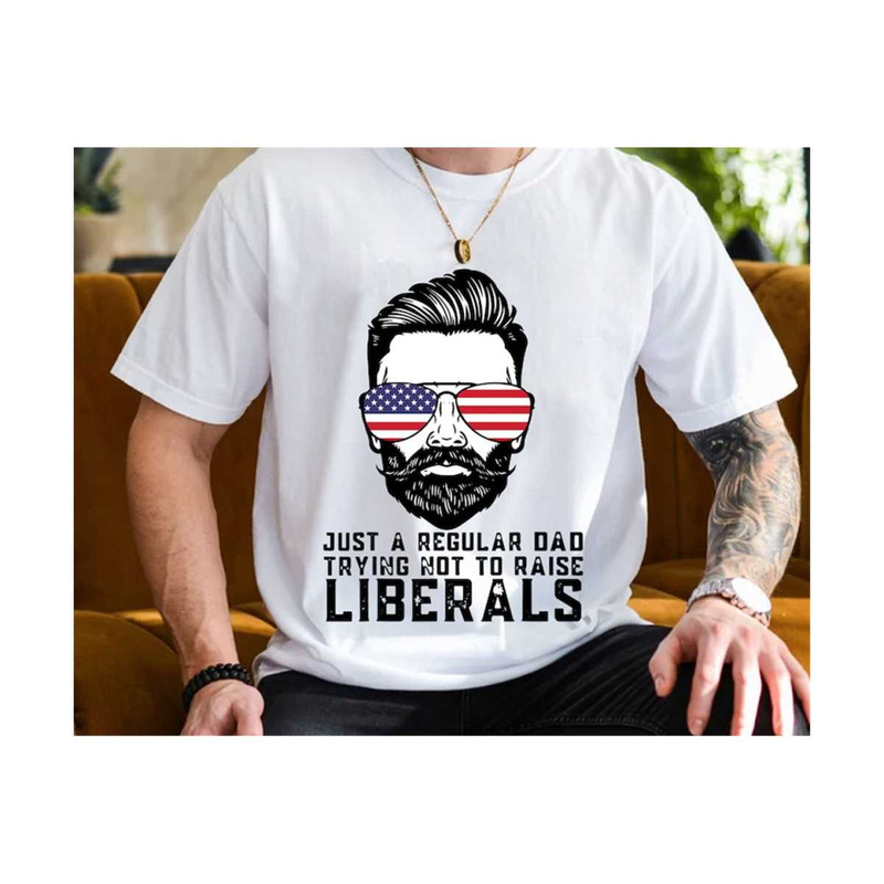 MR-2102023163651-just-a-regular-dad-trying-not-to-raise-liberals-svg-america-image-1.jpg