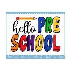 hello preschool svg, back to school svg, preschool svg, first day of school, school shirt design, teacher svg, teacher l