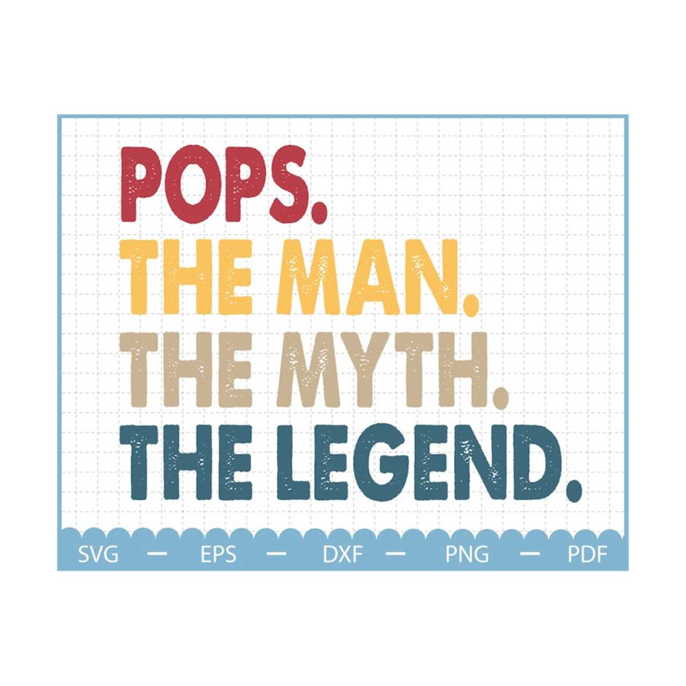 MR-2102023164436-pops-the-man-the-myth-the-legend-svg-fathers-day-svg-files-image-1.jpg