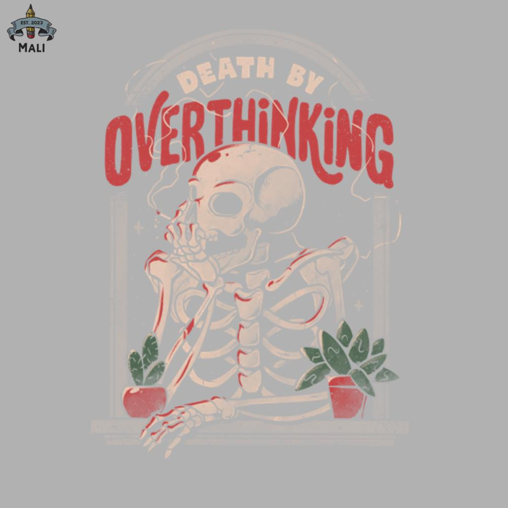 ML06071697-Death By Overthinking Funny Skull Gift Sublimation PNG Download.jpg