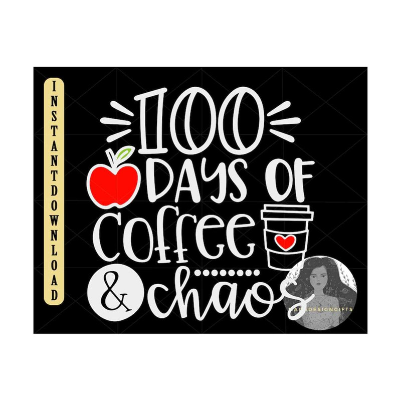 MR-2102023164527-100-days-of-coffee-and-chaos-gift-for-teacher-teacher-image-1.jpg