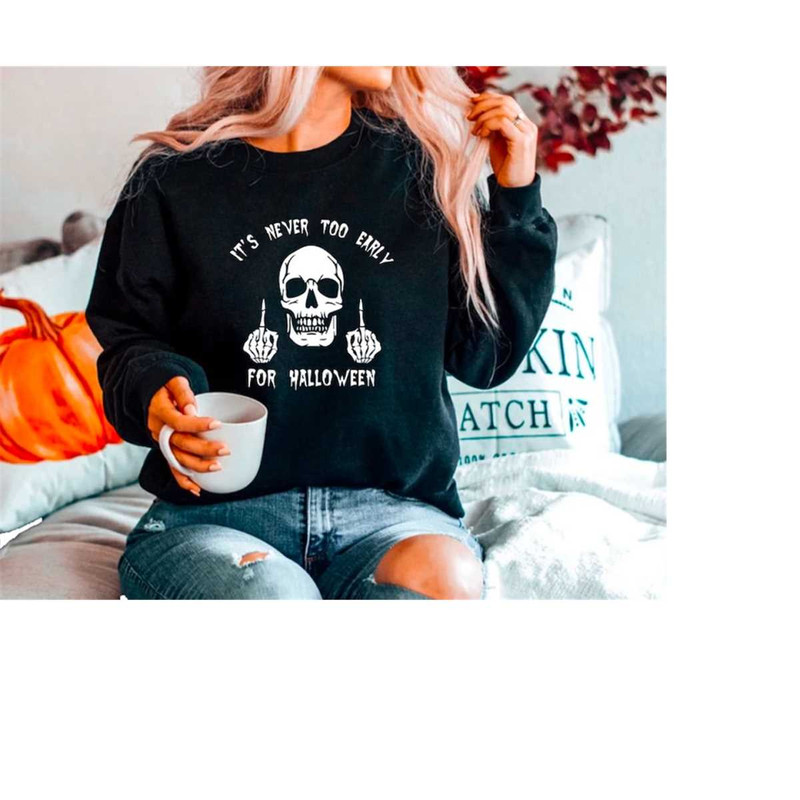 MR-2102023165715-its-never-too-early-for-halloween-sweatshirt-skull-image-1.jpg