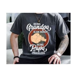 being a grandpa is an honor being papa is priceless svg, new grandpa gift, father's day svg, daddy svg, gift for dad