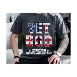 vet bod like dad bod but with more knee pain svg, father's day svg, dad bod svg, veteran dad svg, american flag, memoria