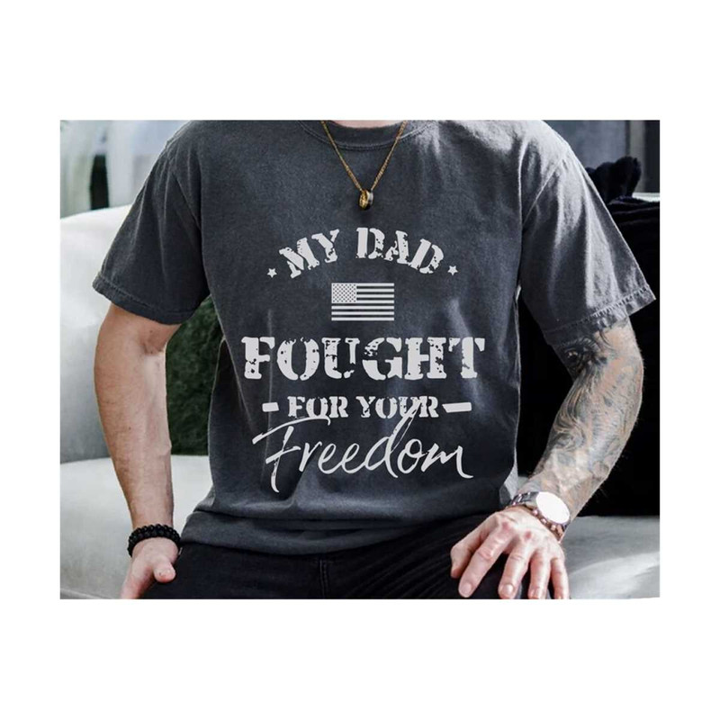 MR-210202317720-my-dad-fought-for-your-freedom-svg-veteran-dad-svg-father-image-1.jpg