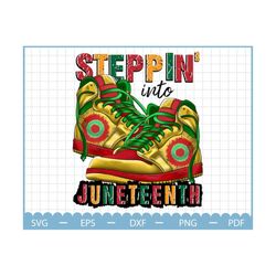steppin' into juneteenth png, juneteenth png, juneteenth celebrating 1865 png, sneakers png,1865 vibes png, juneteenth s