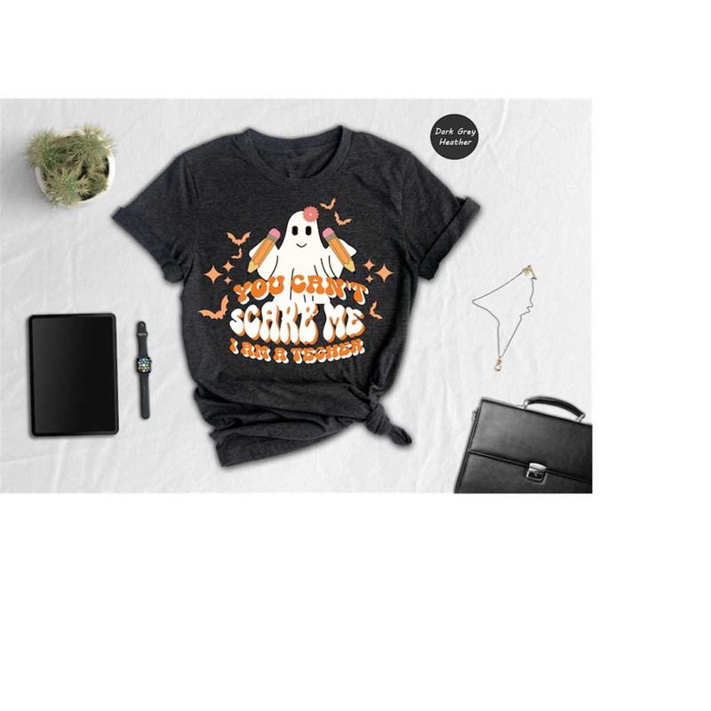 MR-2102023172415-you-cant-scare-me-im-a-teacher-shirt-teacher-image-1.jpg