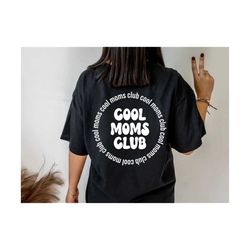 cool moms club svg, cool mom svg, mom life svg, mama svg, new mom svg, popular svg, hippie svg, retro svg, groovy svg, m