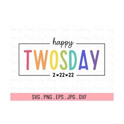 happy twosday svg, twosday svg, 2-22-22 svg, twosday shirt for teacher svg, twosday gift svg, tuesday 2-22-22 svg, febru