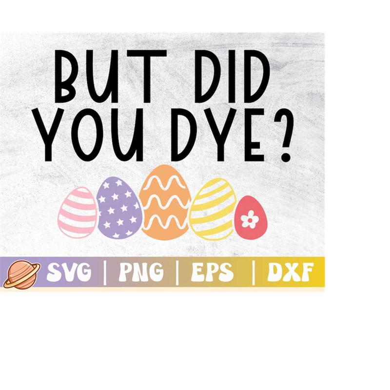 MR-210202318042-but-did-you-dye-svg-funny-easter-svg-happy-easter-svg-image-1.jpg
