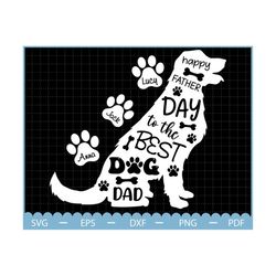 happy father's day to the best dog dad svg, father's day svg, dog dad svg, dog lovers svg, dad life svg, dog svg, gift f