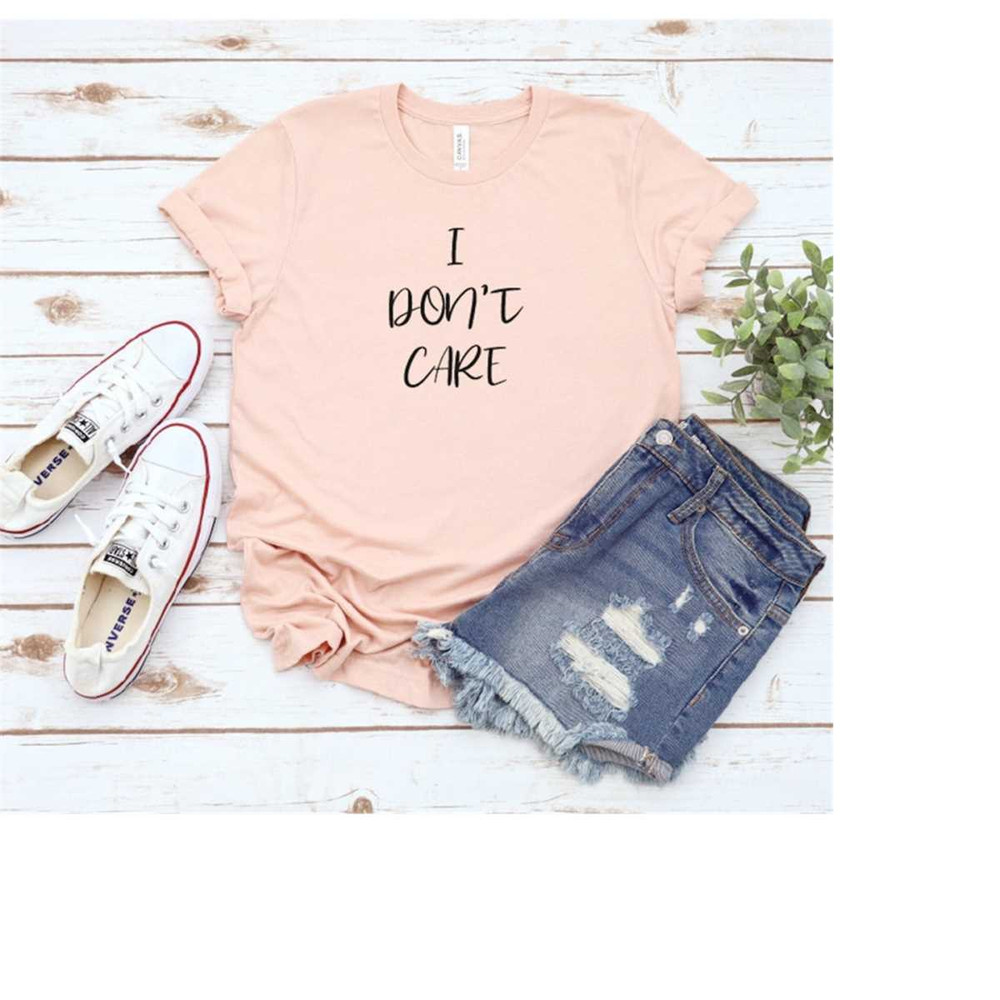 MR-2102023184020-i-dont-care-shirt-inspirational-shirt-gift-for-friend-image-1.jpg